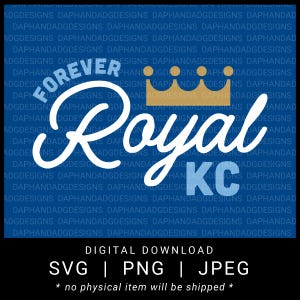 Forever Royal Kansas City Baseball Roayls SVG Digital Download Cricut