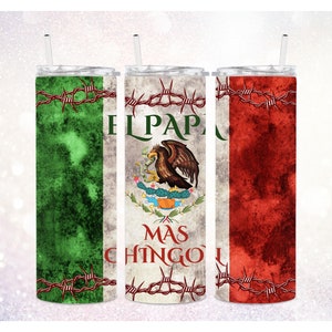 El Papa Mas Chingon 20 oz Tumbler PNG ~ Father&#39;s Day Tumbler PNG ~ Mexico Flag ~ Barbed Wire ~ Papa Tumbler ~ Padre ~ Skinny Sublimate PNG
