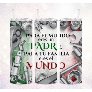 Para El Mundo Eres Un Padre Para Tu Familia Eres El Mundo 20 oz Tumbler PNG ~ Dia dos Pais Tumbler PNG ~ Padre ~ Tools ~ Skinny Sublimate