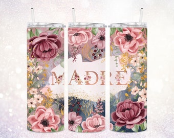 Madre 20 oz Skinny Tumbler PNG ~ Mother's Day Tumbler ~ Spanish ~ Floral Print ~ Mother Design ~ Floral Tumbler Wrap PNG ~ Sublimate Art PNG