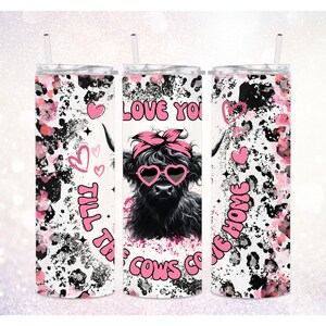 Valentines Day Funny 20 oz Tumbler PNG ~ Skinny Tumbler Wrap ~ Cow Tumbler PNG ~ Highland Cow Valentine ~ Heifer Valentine ~ Country Western