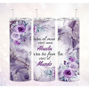 Para El Mundo Eres Una Abuela Para Tu Familia Eres El Mundo 20 oz Tumbler PNG ~ Mother's Day Tumbler PNG ~ Skinny Tumbler Sublimate Wrap PNG