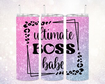 Boss Babe 20 oz Skinny Tumbler PNG ~ Glitter ~ Ultimate Boss Babe Image ~ Digital Sublimation Design ~ Boss Tumbler Wrap PNG ~ Sublimate PNG