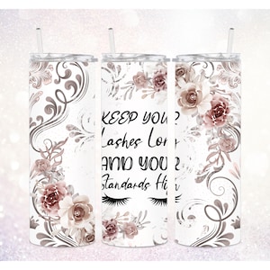 Lashes Tech 20 oz Skinny Tumbler PNG ~ Beauty ~ Digital Sublimation ~ Keep Your Lashes Long Tumbler Wrap ~ Eyelashes Sublimate Tumbler PNG
