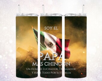 Spanish Papa 20 oz Tumbler PNG ~ Mexican Flag Tumbler ~ Mas Chingon Clip Art ~ Father's Day Tumbler PNG ~ Skinny Tumbler Sublimate Wrap PNG
