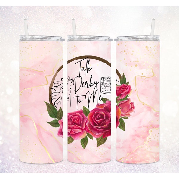Kentucky Derby 20 oz Skinny Tumbler PNG ~ Kentucky Derby PNG ~ Talk Derby to Me ~ Tumbler Wrap ~ Run for the Roses PNG ~ Tumbler Sublimation