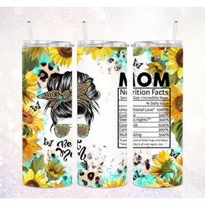 Messy Bun Mom Mother&#39;s Day 20 oz Skinny Tumbler PNG ~ Mom Nutrition Facts ~ Digital Sublimation ~ Sunflower Tumbler Wrap PNG ~ Sublimate PNG