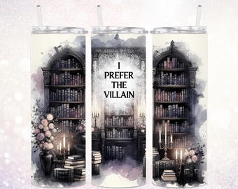 Vaso de 20 oz con la frase "Prefiero al villano" de Romantasy, PNG ~ Regalo para amantes de los libros ~ Libros de fantasía ~ Diseño de sublimación digital ~ Envoltura de vaso delgada