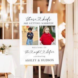 Rehearsal Dinner Welcome Photo Sign These Kids Are Getting Married Editable The Night Before Wedding Engagement Picture Sign Template AD