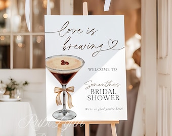 Printed + Shipped Love Is Brewing Espresso Martini Bridal Shower Welcome Sign Brunch & Bubbly Poster Coffee Wedding Shower Signage EM