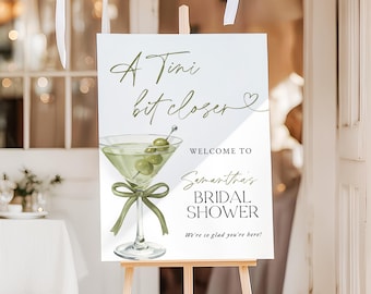 Printed + Shipped A Tini Bit Closer Bridal Shower Welcome Sign Olive Martini Bridal Shower Poster Green Dirty Martini Welcome Poster OM