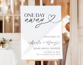 One Day Away Rehearsal Dinner Welcome Sign The Night Before Wedding Sign Modern Wedding Rehearsal Dinner Sign Printed & Shipped HC