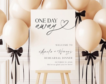 Printed + Shipped Wedding Rehearsal Dinner Welcome Sign One Day Away Rehearsal Dinner Welcome Sign Modern The Night Before Wedding Sign HC