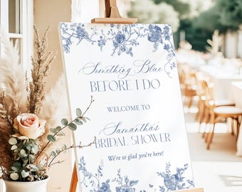 Printed + Shipped Something Blue Before I Do, Chinoiserie French Toile Bridal Shower Sign, Blue Floral Bridal Shower Welcome Poster, Y1