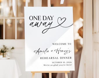 One Day Away Rehearsal Dinner Welcome Sign The Night Before Wedding Sign Template Editable Modern Wedding Rehearsal Dinner Sign HC