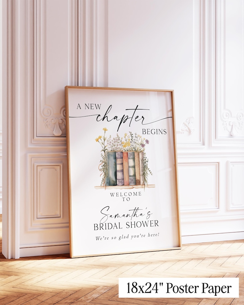 May include: A framed poster with the text "A New Chapter Begins" and "Welcome to Samantha's Bridal Shower." The artwork features a stack of books with flowers. The poster is 18x24 inches.