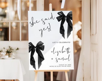 Modern Engagement Party Welcome Sign Black Bow She Said Yes Welcome Poster Elegant We're Engaged Let's Celebrate Printed + Shipped DD