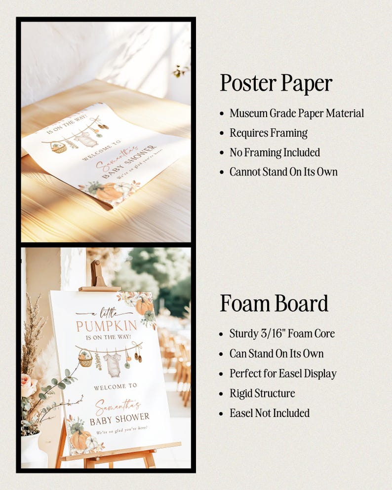May include: A baby shower welcome sign featuring pumpkin and baby clothing illustrations with the text A little PUMPKIN IS ON THE WAY! WELCOME TO Samantha's BABY SHOWER. Available as museum grade poster paper or a 3/16 inch thick foam board.