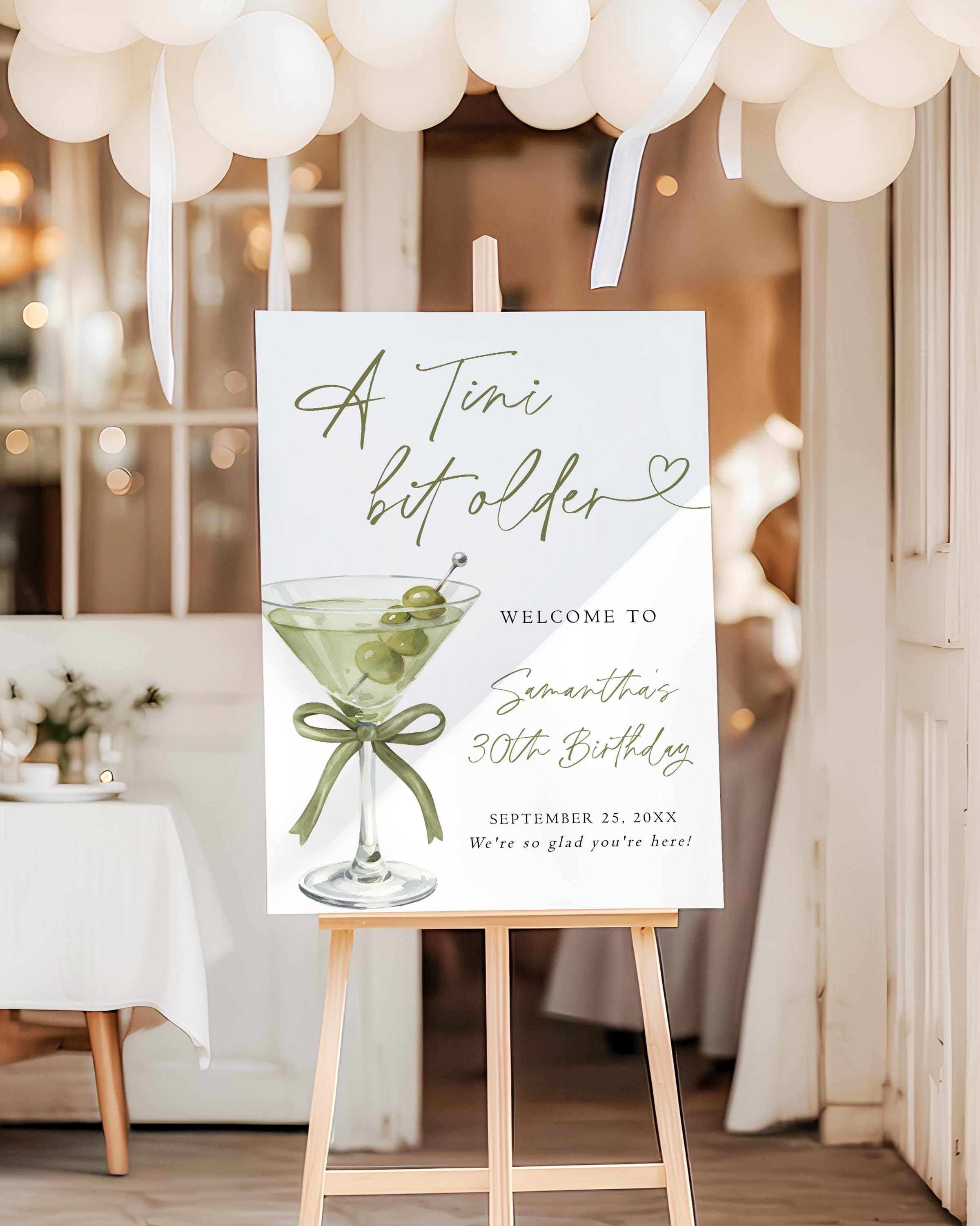 Welcome Bit A Tini Bit Older Birthday Party Welcome Sign Green Dirty Olive Martini ...