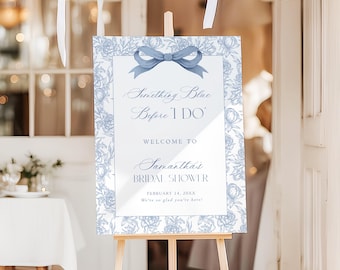French Toile Bridal Shower Welcome Sign Something Blue Before I Do Wedding Shower Sign Editable Blue Floral Bridal Brunch Welcome Signage B5