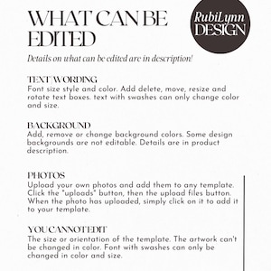 May include: A white background with black text detailing editable elements of a design template. Text includes "WHAT CAN BE EDITED", "TEXT WORDING", "BACKGROUND", "PHOTOS", and "YOU CANNOT EDIT". The Rubilinn Design logo is in the upper right corner.