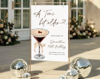 Printed + Shipped Espresso Martini Birthday Party Welcome Sign A Tini Bit Older Brunch & Bubbly Welcome Poster Coffee Party Signage E1