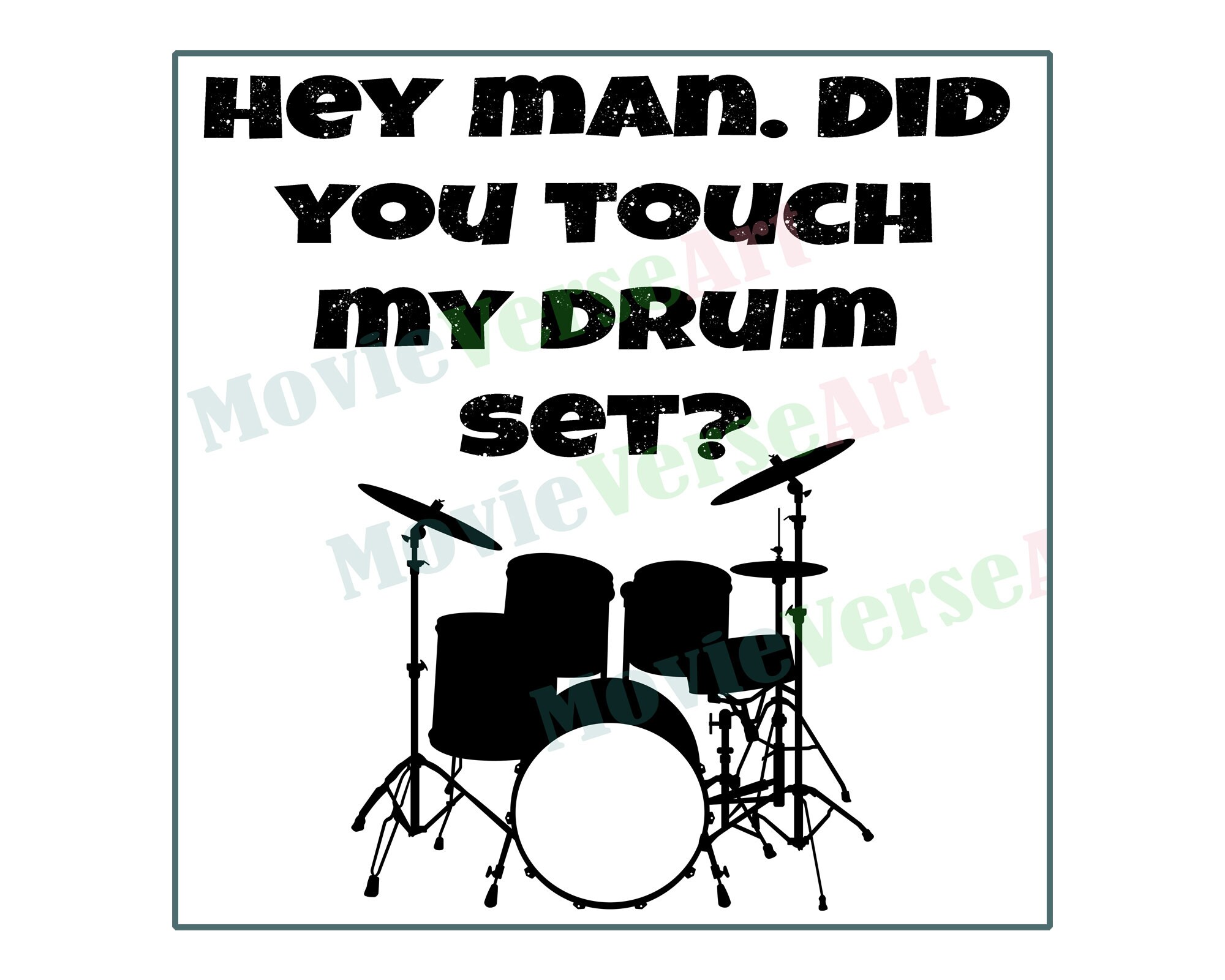 Step Brothers Did You Touch My Drum Set Quote SVG PNG JPEG Etsy