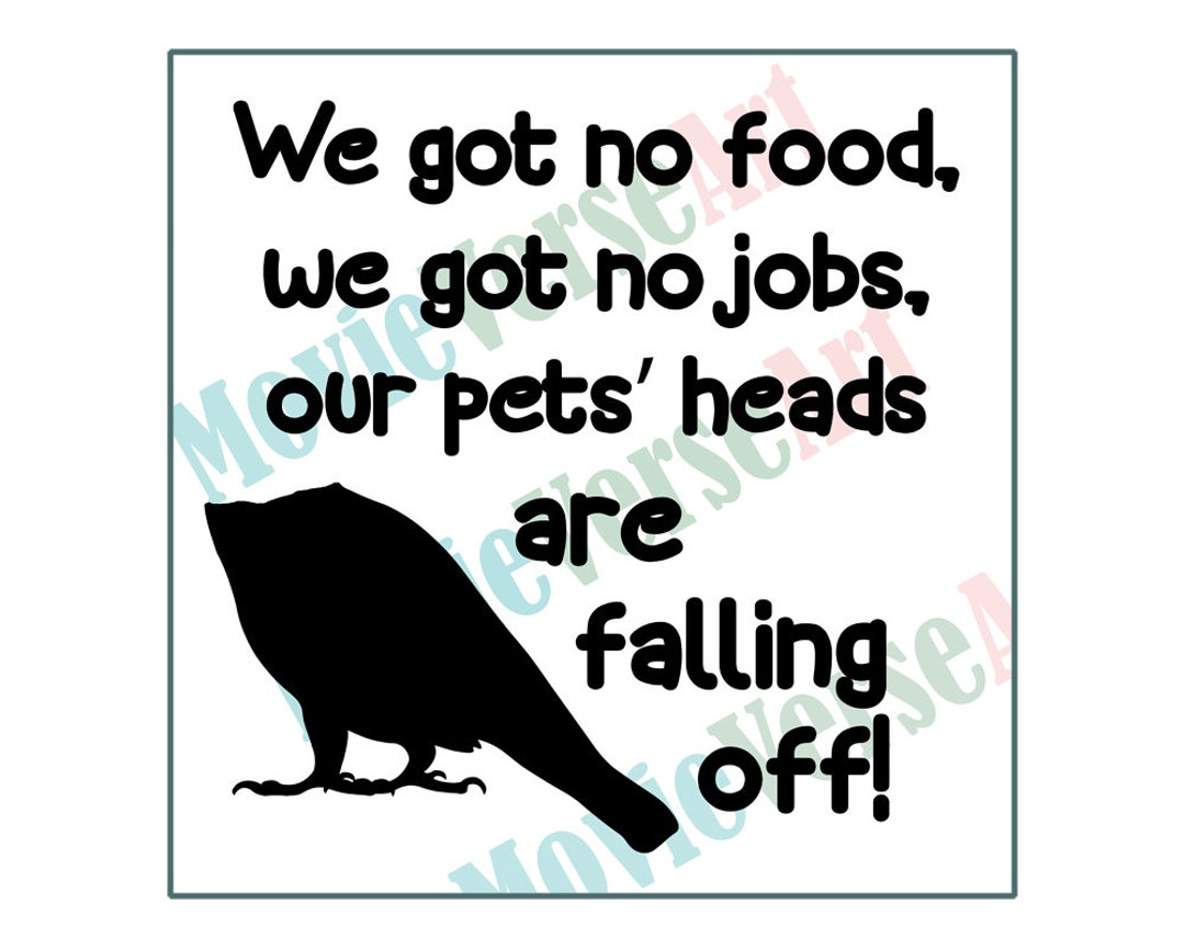 Dumb and Dumber Our Pets' Heads Are Falling off Quote SVG PNG JPEG Etsy