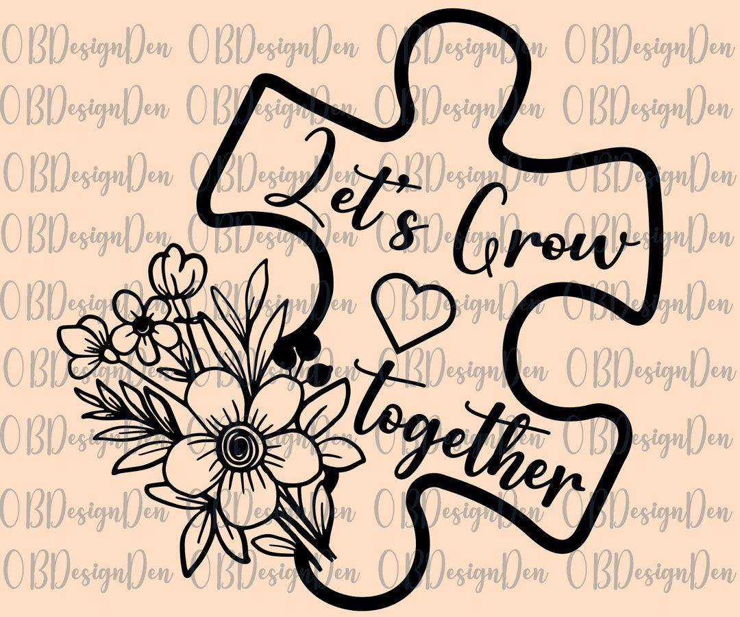Let's Grow Together SVG, Autism Mom Svg, Autism Awareness Pngsvg