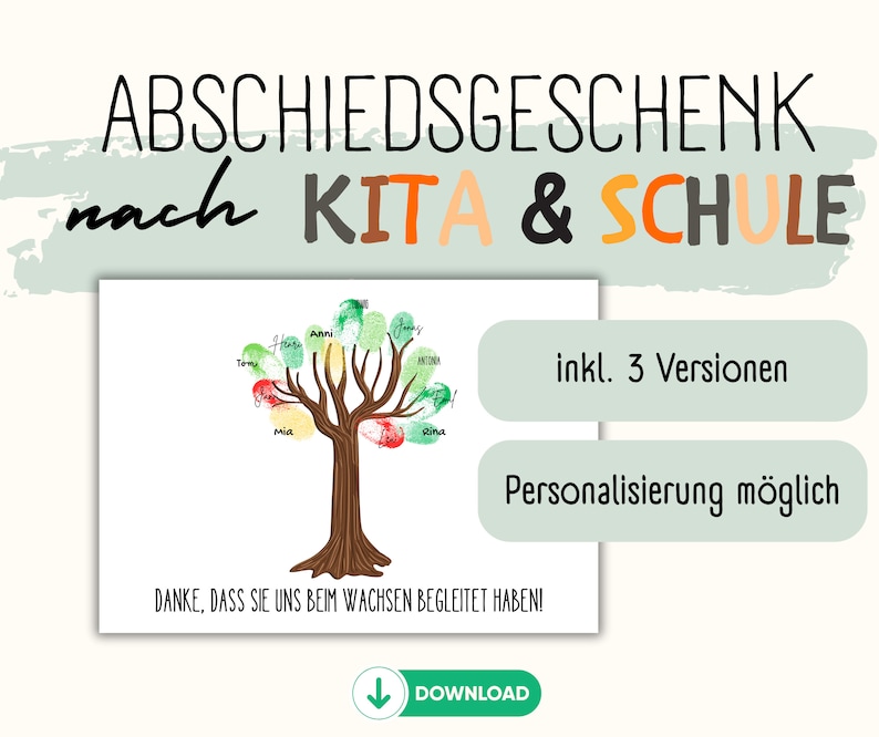 May include: A printable goodbye gift for a teacher or childcare provider. The design features a tree with handprints and the text "Abschiedgeschenk nach Kita & Schule" (Goodbye gift after daycare & school). It includes 3 versions and personalization is possible. The text "DANKE, DASS SIE UNS BEIM WACHSEN BEGLEITET HABEN!" (Thank you for accompanying us as we grow!) is also included.