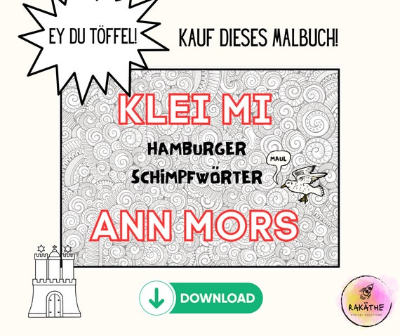 Klei mi ann mors - Malbuch für Erwachsene zum Ausdrucken mit Hamburger Schimpfwörtern der Extraklasse I Malbuch I Hamburg I nordisch