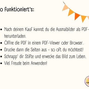May include: A white background with black text explaining how to use coloring pages purchased as a PDF file. The text reads "So funktioniert's:" followed by five bullet points. The first bullet point reads "Nach deinem Kauf kannst du die Ausmalbilder als PDF-Datei herunterladen." The second bullet point reads "&Ouml;ffne die PDF in einem PDF-Viewer oder Browser." The third bullet point reads "Drucke dann die Seiten aus - so oft du m&ouml;chtest!" The fourth bullet point reads "Schnapp' dir Stifte und erwecke das Bild zum Leben." The fifth bullet point reads "Viel Freude beim Anwenden!"