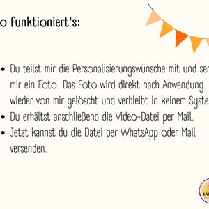 Puede incluir: Un gr&aacute;fico de texto con una lista de instrucciones sobre c&oacute;mo utilizar un servicio. El texto dice: "So funktioniert's: &bull; Du teilst mir die Personalisierungsw&uuml;nsche mit und sendest mir ein Foto. Das Foto wird direkt nach Anwendung wieder von mir gel&ouml;scht und verbleibt in keinem System. &bull; Du erh&auml;ltst anschliessend die Video-Datei per Mail. &bull; Jetzt kannst du die Datei per WhatsApp oder Mail versenden."