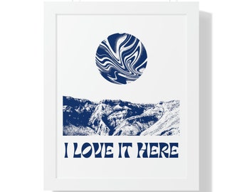 I LOVE IT HERE framed poster - Navy