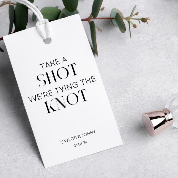 Wedding Favour Tags | template | customizable | Printable | Favor | Take a Shot we are tying the Knot | Party Favour | Wedding Tags | Tags