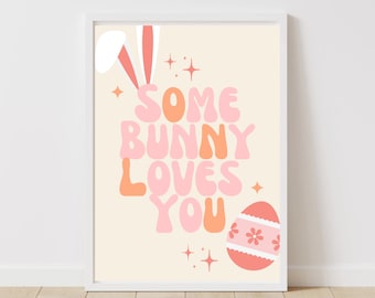 Some Bunny Loves You Poster: Retro Easter Nursery Decor (Digital Download)