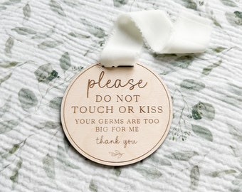 Please Do Not Touch or Kiss Baby Sign • Please Do Not Touch Baby Wooden Sign • Baby Shower Gift • Gift for New Parents • Baby Keepsake Gift