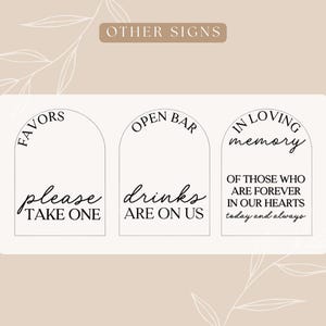 Puede incluir: Tres letreros blancos arqueados con texto negro sobre un fondo beige. Los letreros dicen "Favors, please take one", "Open Bar, drinks are on us" e "In loving memory of those who are forever in our hearts today and always". Las palabras "Other Signs" est&aacute;n en la parte superior.