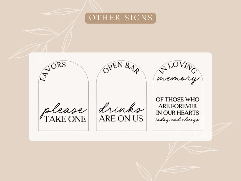 Puede incluir: Tres letreros blancos arqueados con texto negro sobre un fondo beige. Los letreros dicen "Favors, please take one", "Open Bar, drinks are on us" e "In loving memory of those who are forever in our hearts today and always". Las palabras "Other Signs" est&aacute;n en la parte superior.