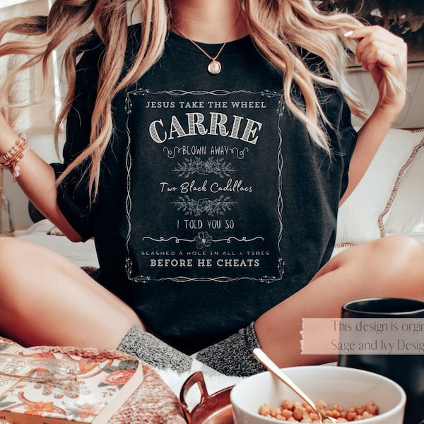 Carrie Underwood Shirt, 90's Country merch, Las Vegas bachelorette Tee, Country Music Gift for her, Carrie Underwood Lyric Shirt