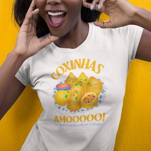 Eu Amo Coxinha Tshirt, Brazilian Cuisine, Brazil, Rio de Janeiro, We The Nordeste, Ceará, Aracaju, Graphic Tee, Trending Design Tshirt