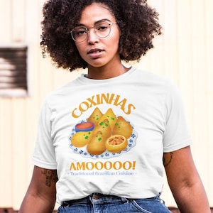 Eu Amo Coxinha Tshirt, Brazilian Cuisine, Brazil, Rio de Janeiro, We The Nordeste, Ceará, Aracaju, Graphic Tee, Trending Design Tshirt