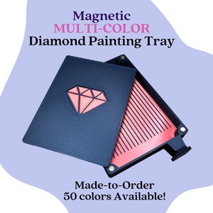 MADE TO ORDER Multi-Color Diamond Painting Tray | Diamond Art Tray w/ Magnetic Lid & Plug | Magnetic Diamond Art Tool | 3D Printed Accessory