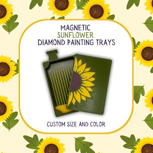 May include: Magnetic sunflower diamond painting trays with a green base and a lid featuring a yellow sunflower graphic. The text reads MAGNETIC SUNFLOWER DIAMOND PAINTING TRAYS and CUSTOM SIZE AND COLOR. The tray interior has vertical ridges.