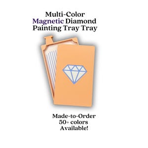 May include: An orange magnetic diamond painting tray with a blue diamond graphic. The tray is open, revealing a sectioned interior. Text on the image reads "Multi-Color Magnetic Diamond Painting Tray Tray" and "Made-to-Order 50+ colors Available!"