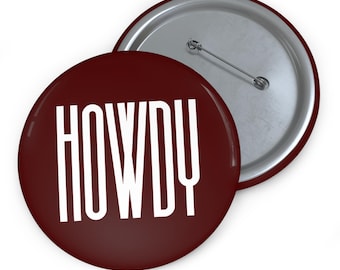 HOWDY Aggie Game Day Pin Buttons, BTHO button, Aggie button