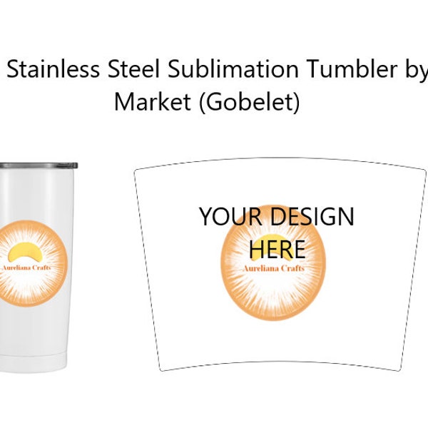 Michaels 18.5 oz. Stainless Steel Sublimation Tumbler (Gobelet) by Make Market Template (Svg,Png,Jpg,Dxf,Pdf)(Cricut, Silhouette, Siser)