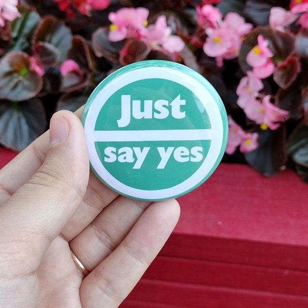 Just Say Yes 2.25 Button | Parody Button | Say Yes to Drugs