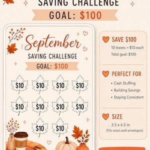 May include: A September saving challenge tracker card with a $100 goal. The design features ten maple leaf icons, each labeled $10, alongside illustrations of a coffee cup, books, and a pumpkin. Text includes September Saving Challenge, Goal: $100, and Save Small Dream Big, with a listed size of 3.5 x 6.5 inches.