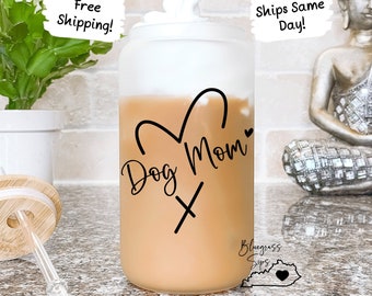 Dog Mom Gift, Dog Mom Tumbler, Dog Lover Gift, Custom Gifts For Dog Lovers, Unique Gift For Pet Lovers, Dog Mom Cup, Glass Iced Coffee Cup